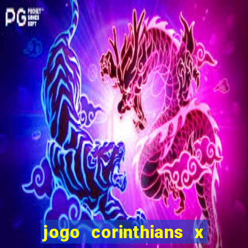 jogo corinthians x fortaleza ao vivo gratis